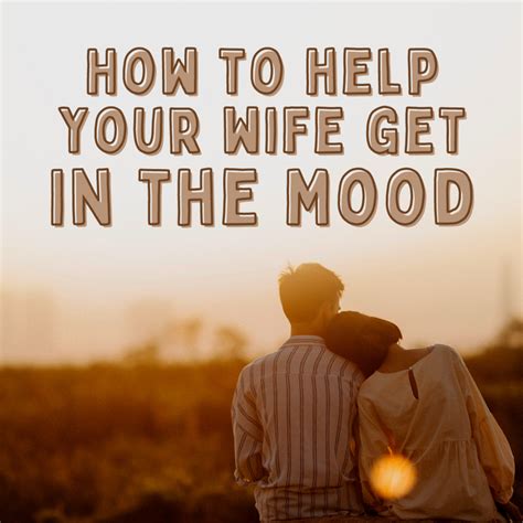 how to turn my wife on|How to Get Your Wife in the Mood: 20 Effective Ways .